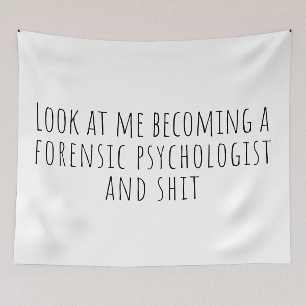 Item preview, Look at me becoming a forensic psychologist and shit - Psychology Design designed and sold by Psychologist's Inventory.