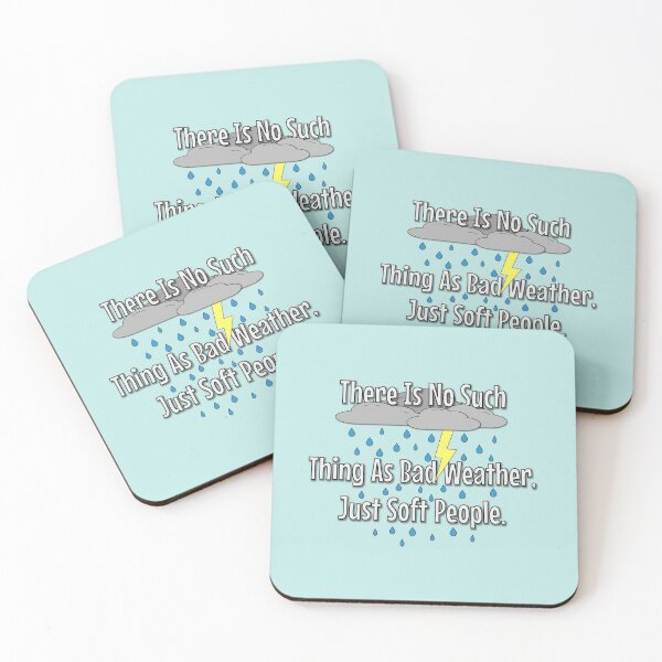Item preview, There Is No Such Thing As Bad Weather Just Soft People designed and sold by PsychPsych.