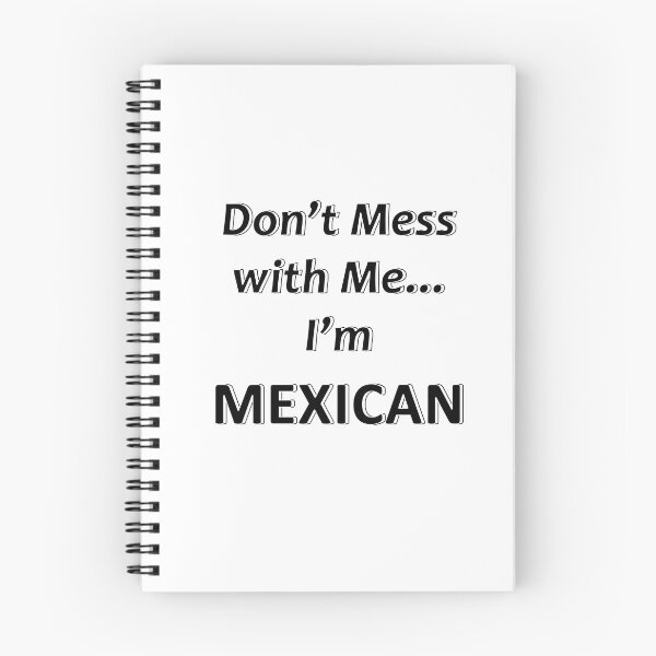 Item preview, Don't Mess with Me I'm a Mexican designed and sold by JWIZZY.