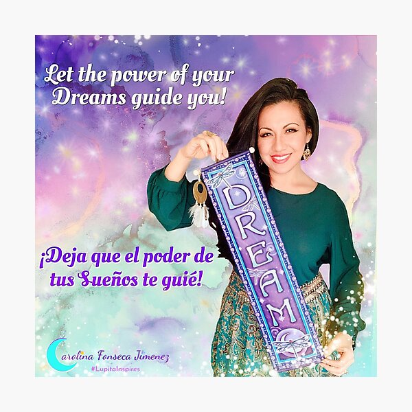 Dreams are powerful! Photographic Print