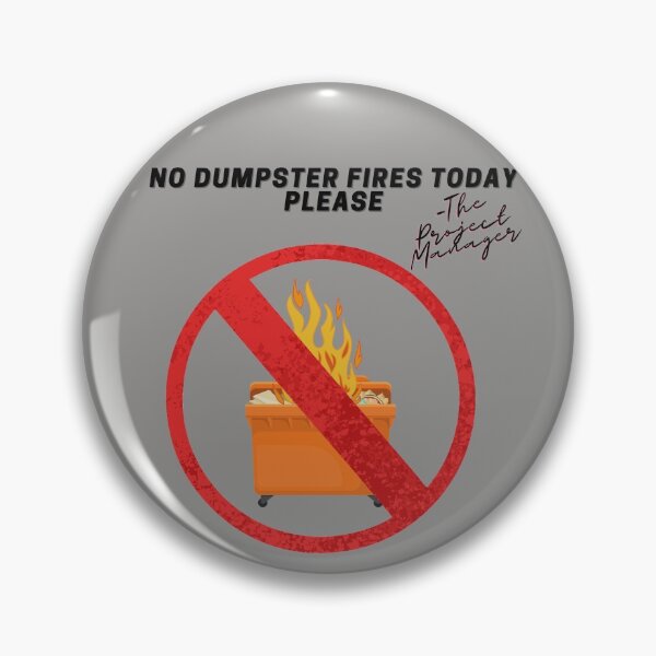 Item preview, Copy of Project Manager dumpster fires funny designed and sold by Awesomefamily.