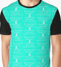 You Don't Look Stupid Graphic T-Shirt
