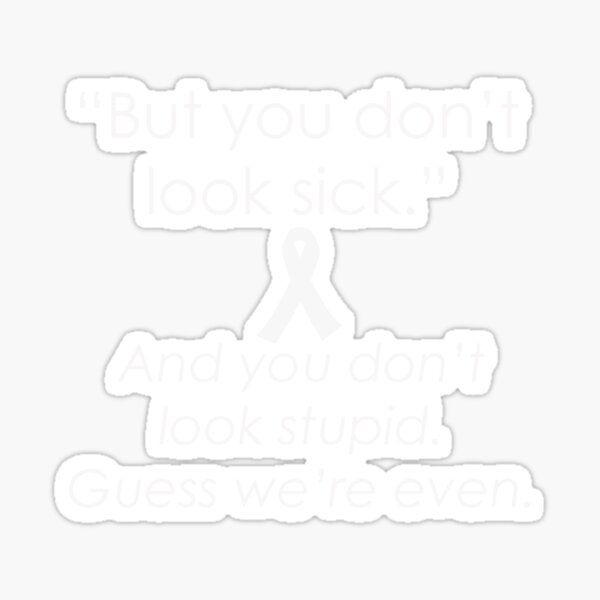 you-don-t-look-stupid-sticker-for-sale-by-purrfectpixx-redbubble