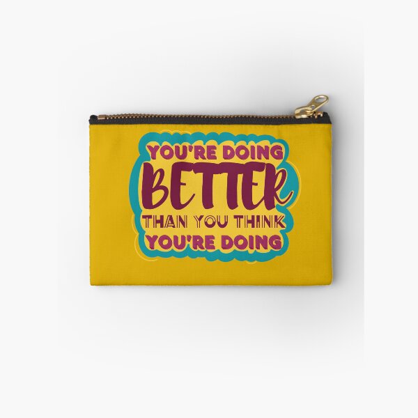 Item preview, You’re Doing Better Than You Think designed and sold by GrellenDraws.