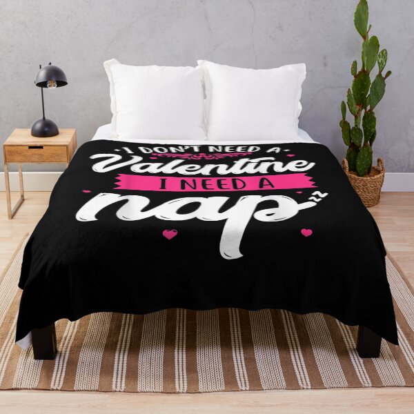 Item preview, I Don't Need A Valentine I Need A Nap Anti Valentine's Gifts designed and sold by shirleyfinley.