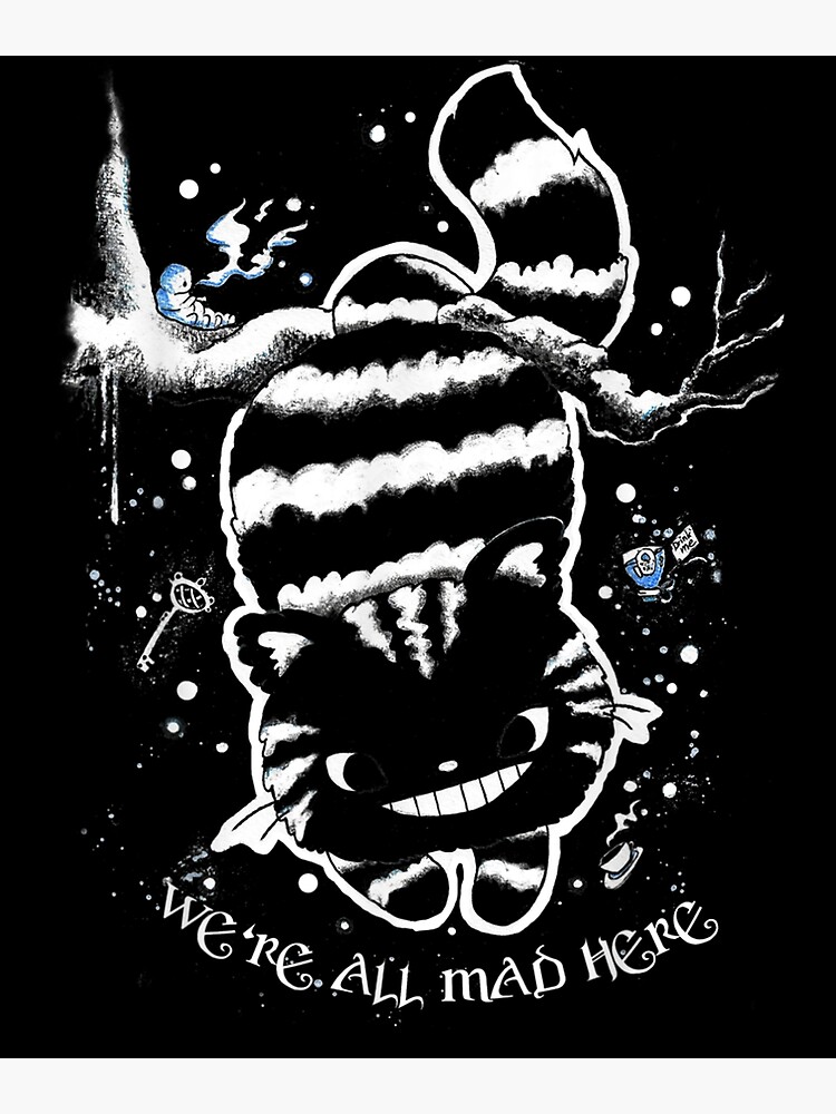 cheshire-cat-alice-in-wonderland-we-re-all-mad-here-poster-for-sale