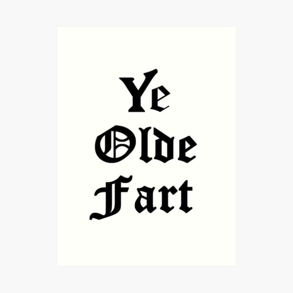 Ye Olde Fart Art Print