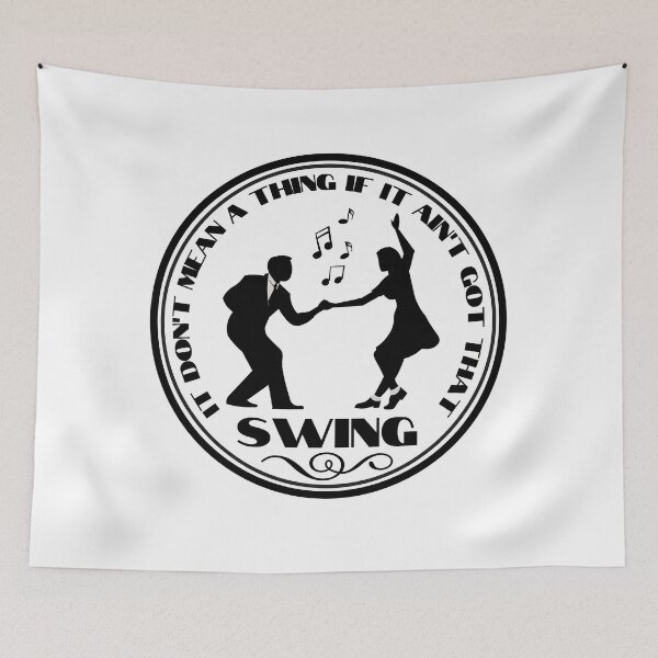 Item preview, Dont Mean a Thing if it Aint Got That Swing designed and sold by TipToppity.