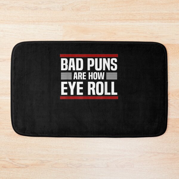 Item preview, Bad Puns Are How Eye Roll Punny Fathers Day Gift Dad Jokes designed and sold by shirleyfinley.