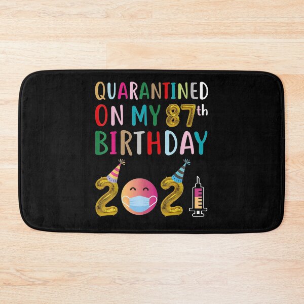 Item preview, Quarantined On My 87th Birthday 2021 designed and sold by lolahomya.