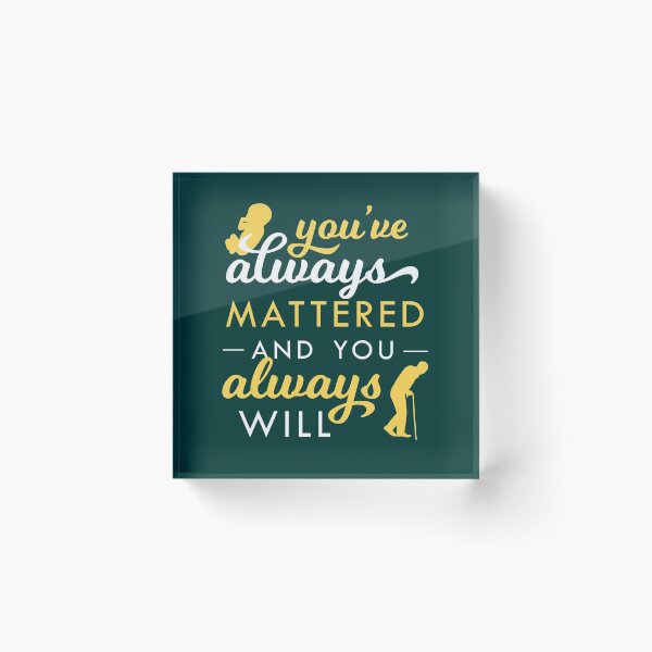 Item preview, You've Always Mattered designed and sold by OpiningUterus.
