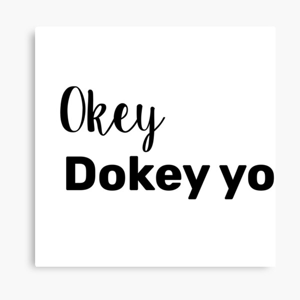 Decoracion Okey Dokey Redbubble