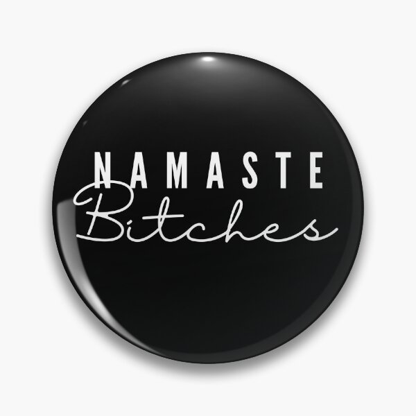 Item preview, Namaste Bitches designed and sold by FernwehTrail.