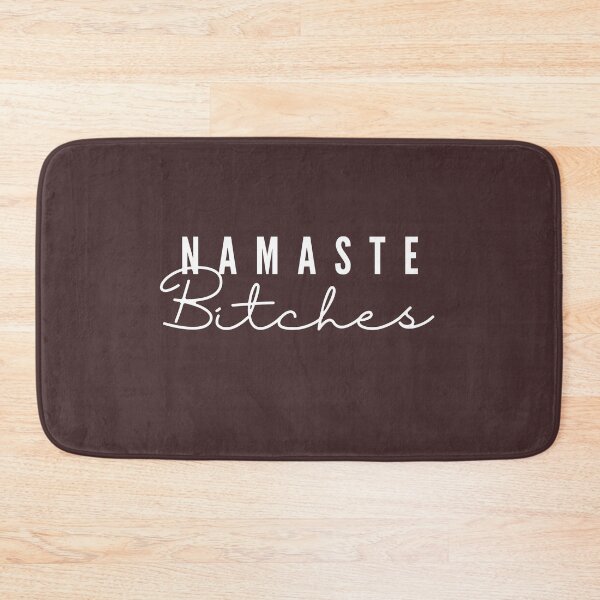 Item preview, Namaste Bitches designed and sold by FernwehTrail.