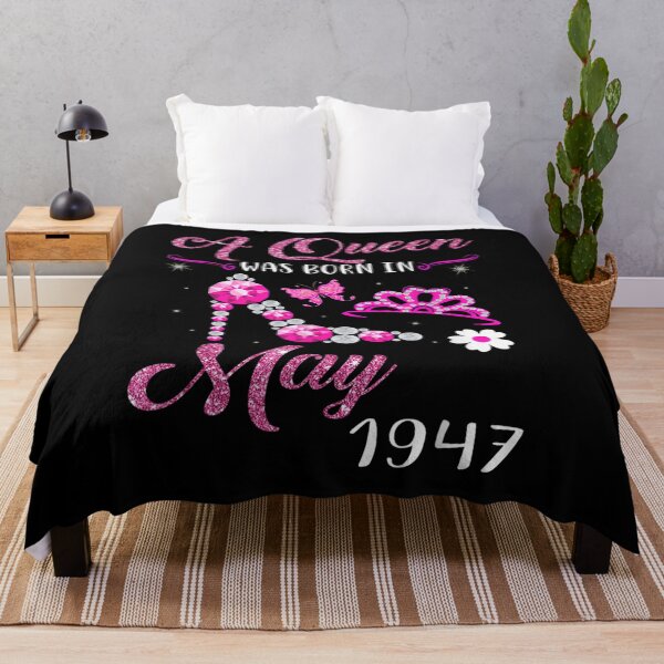 Item preview, A Queen Was Born In May 1947 74th Birthday Gift designed and sold by lolahomya.