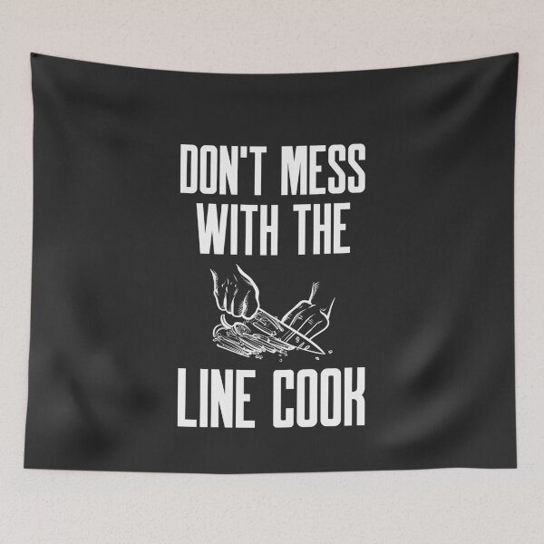 Item preview, Don't Mess With The Line Cook Chef Gift designed and sold by EricJP.