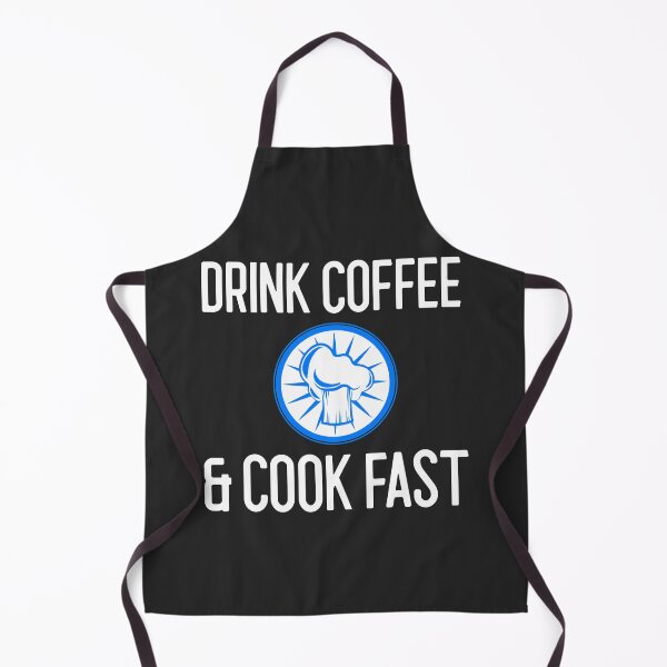 Item preview, Drink Coffee & Cook Fast Chef Gift designed and sold by EricJP.