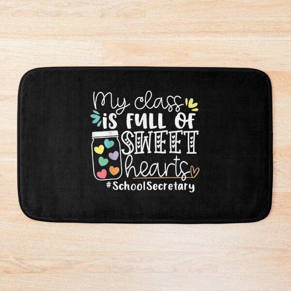 Item preview, My Class Is Full Of Sweet Hearts School Secretary Gift designed and sold by lolahomya.