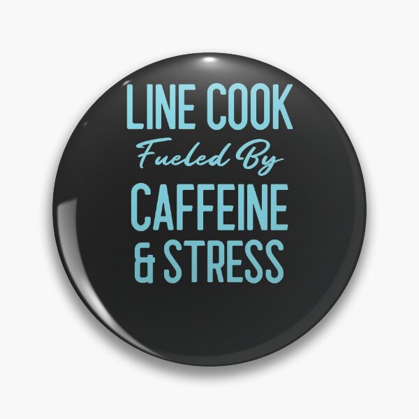 Item preview, Line Cook Fueled By Caffeine & Stress Chef Gift designed and sold by EricJP.