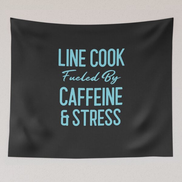 Item preview, Line Cook Fueled By Caffeine & Stress Chef Gift designed and sold by EricJP.
