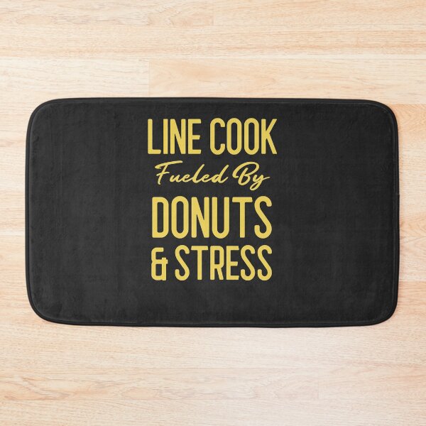 Item preview, Line Cook Fueled By Donuts & Stress Chef Gift designed and sold by EricJP.