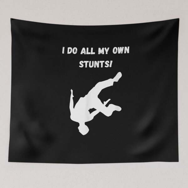 Item preview, I Do All My Own Stunts designed and sold by lolahomya.