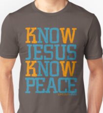 Know Jesus Know Peace No Jesus No Peace Unisex T-Shirt