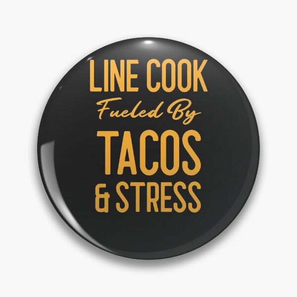 Item preview, Line Cook Fueled By Tacos & Stress Chef Gift designed and sold by EricJP.