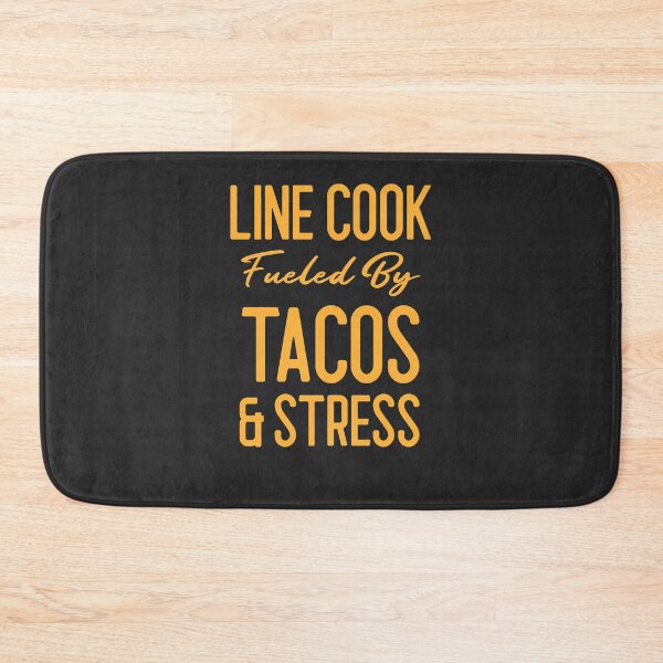 Item preview, Line Cook Fueled By Tacos & Stress Chef Gift designed and sold by EricJP.