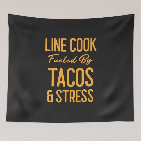 Item preview, Line Cook Fueled By Tacos & Stress Chef Gift designed and sold by EricJP.