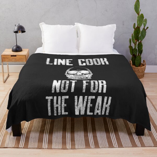 Item preview, Line Cook Not For The Weak Chef Gift designed and sold by EricJP.