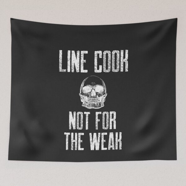 Item preview, Line Cook Not For The Weak Chef Gift designed and sold by EricJP.