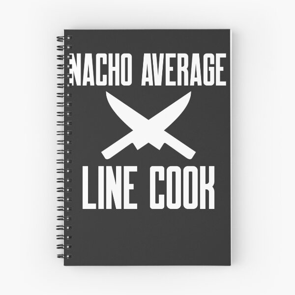 Item preview, Nacho Average Line Cook Chef Gift designed and sold by EricJP.