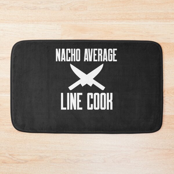 Item preview, Nacho Average Line Cook Chef Gift designed and sold by EricJP.