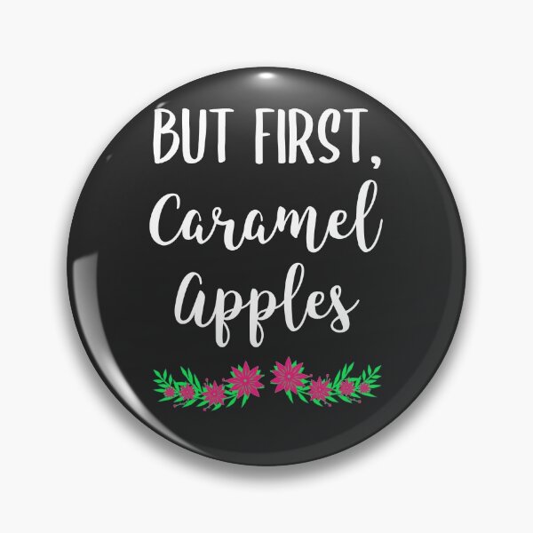 Item preview, But First Caramel Apples Dessert Gift designed and sold by EricJP.