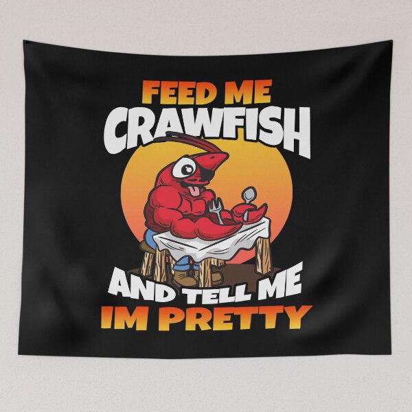 Item preview, Feed Me Crawfish And Tell Me I am Pretty designed and sold by Moonpie90.