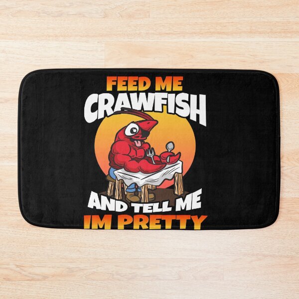 Item preview, Feed Me Crawfish And Tell Me I am Pretty designed and sold by Moonpie90.