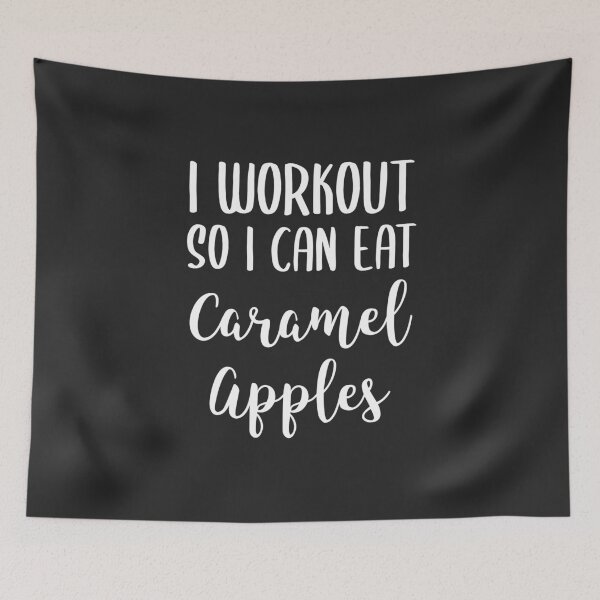 Item preview, I Workout So I Can Eat Caramel Apples Dessert Gift designed and sold by EricJP.
