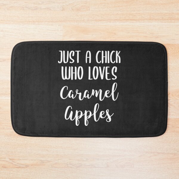 Item preview, Just A Chick Who Loves Caramel Apples Dessert Gift designed and sold by EricJP.