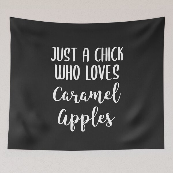 Item preview, Just A Chick Who Loves Caramel Apples Dessert Gift designed and sold by EricJP.