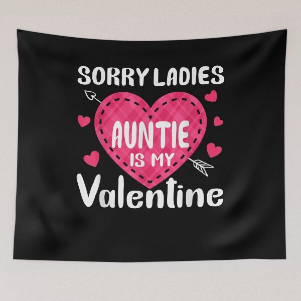 Item preview, Sorry Ladies Auntie Is My Valentines Day Funny Gifts Funny designed and sold by ninapfvu.