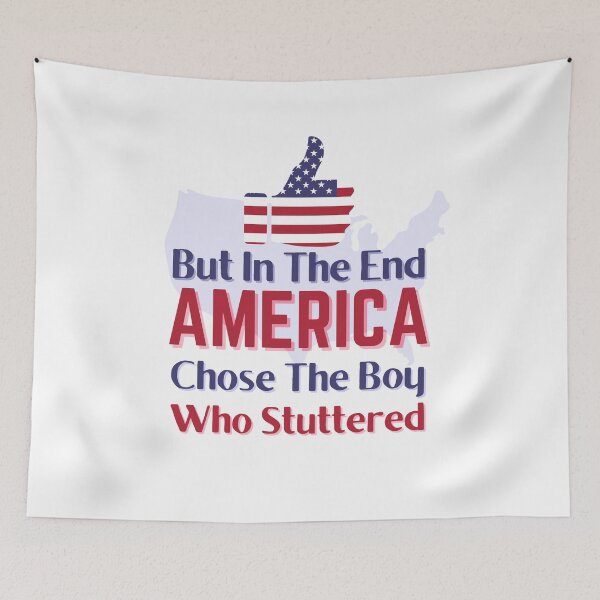 Item preview, But In The End America Chose The Boy Who Stuttered designed and sold by Promedia.