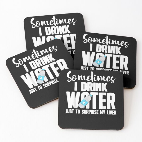 Item preview, Sometimes I Drink Water To Surprise My Liver designed and sold by ninapfvu.