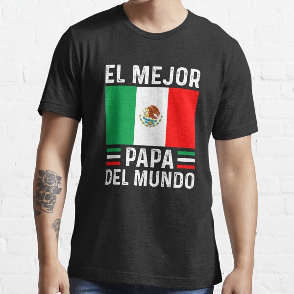 El Papa Mas Chingon Regalos Para Papa Dia Del Padre Mexicano Long Sleeve  T-Shirt T-Shirt