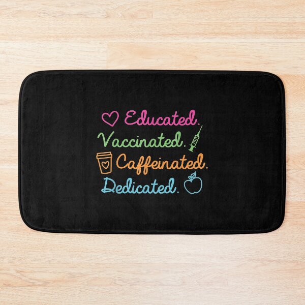 Item preview, Educated Vaccinated Caffeinated Dedicated Teacher Vaccine designed and sold by nguyenhines.
