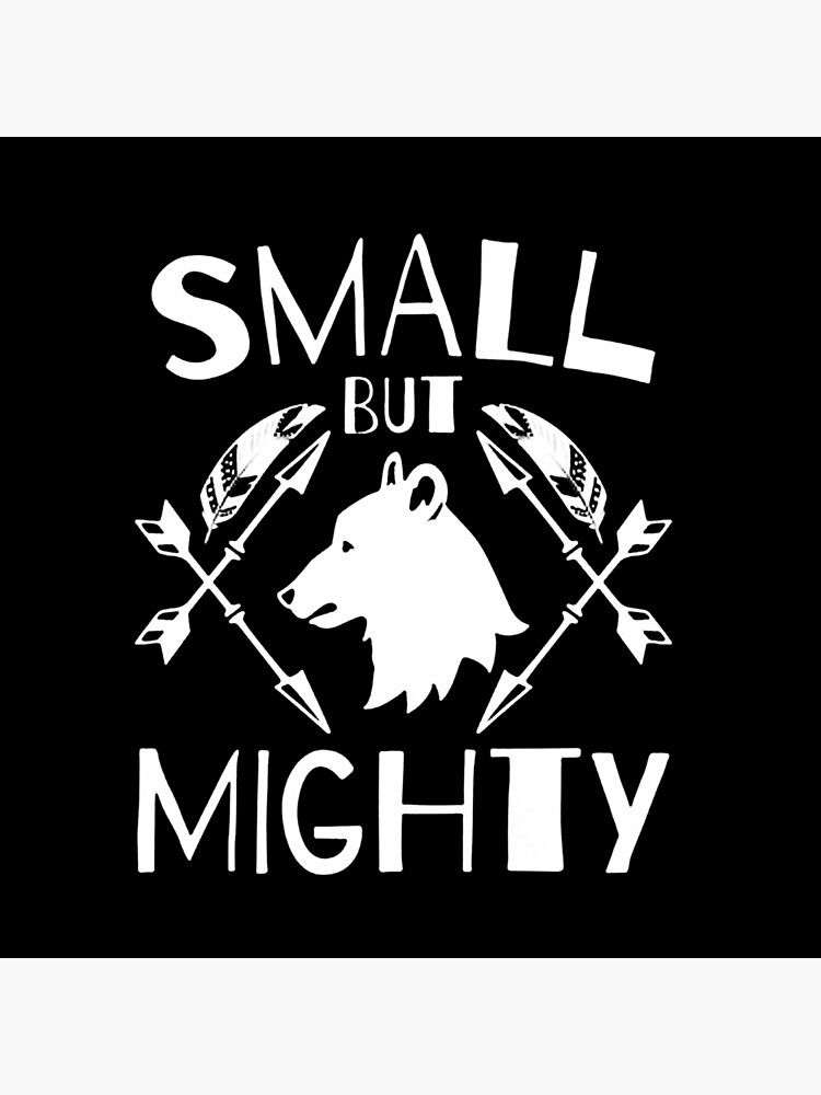 small-but-mighty-poster-for-sale-by-sayotayo93-redbubble