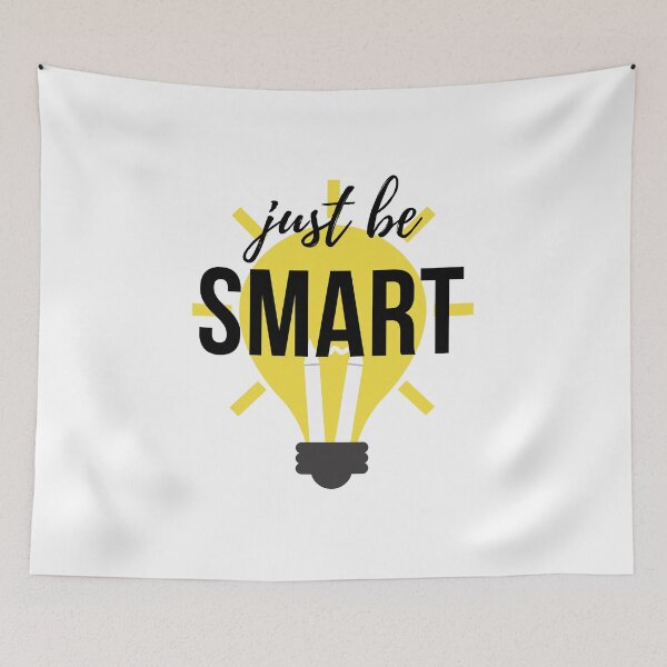 Item preview, Just Be Smart designed and sold by sasijaya.