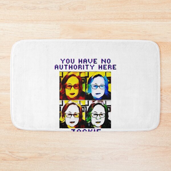 Item preview, You have no authority here, Jackie Weaver designed and sold by COTTONLY.