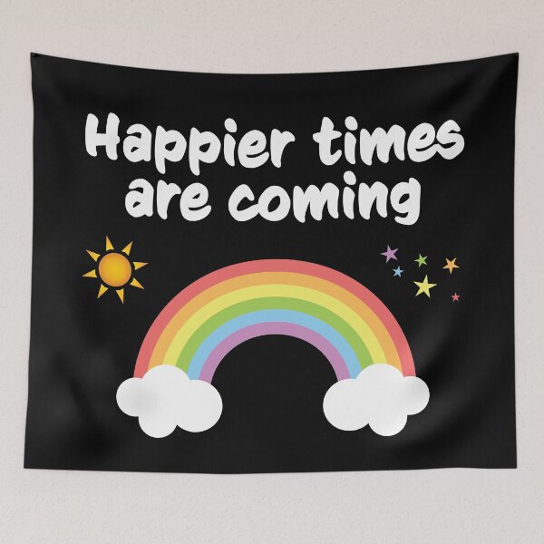 Item preview, Happier Times Are Coming designed and sold by geminivibe.