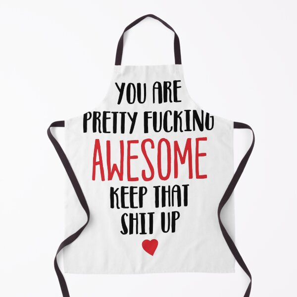 Item preview, You're Pretty Fucking Awesome Keep That Shit Up designed and sold by DayneFrew.